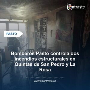 Bomberos Pasto controla dos incendios estructurales en Quintas de San Pedro y La Rosa