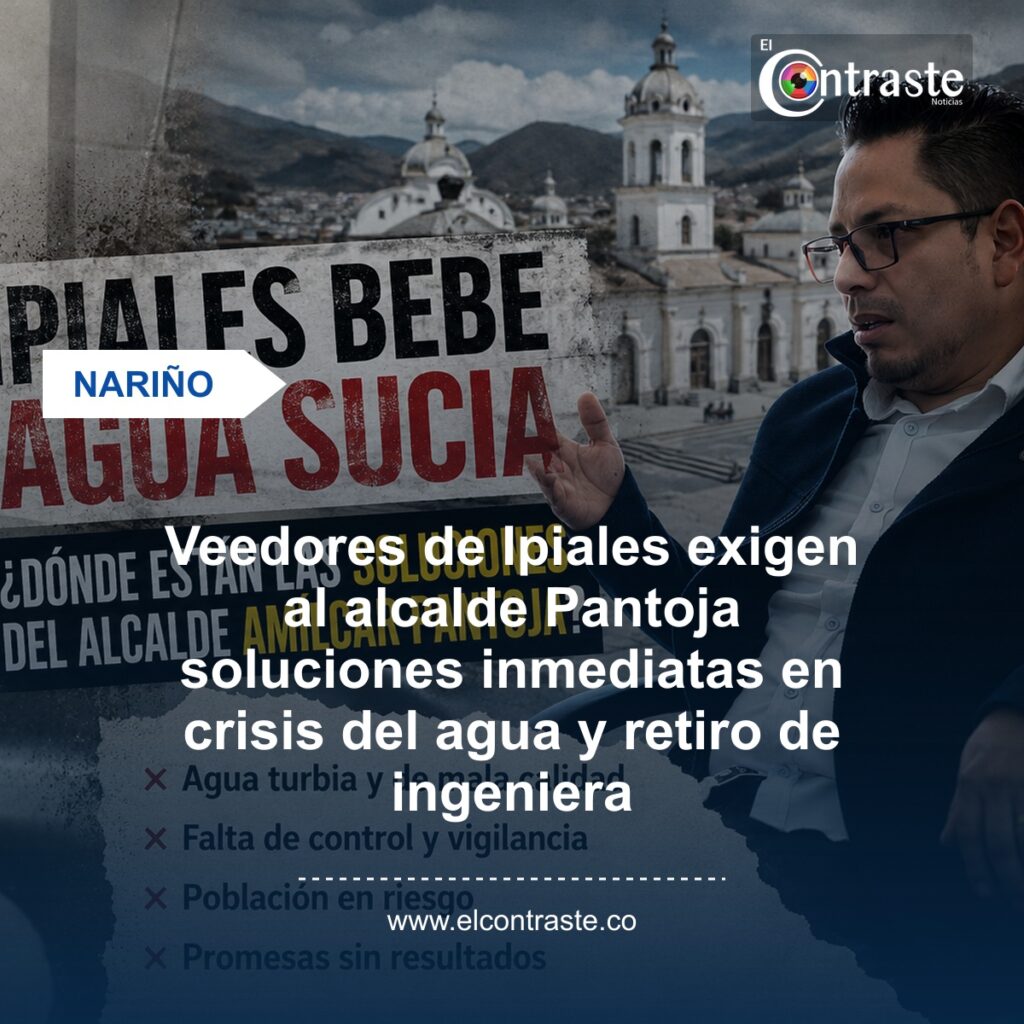 Veedores de Ipiales exigen al alcalde Pantoja soluciones inmediatas en crisis del agua y retiro de ingeniera
