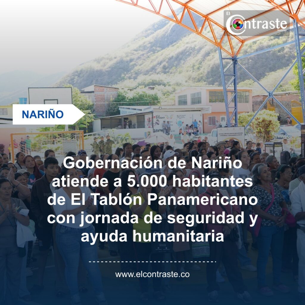 Gobernación de Nariño atiende a 5.000 habitantes de El Tablón Panamericano con jornada de seguridad y ayuda humanitaria