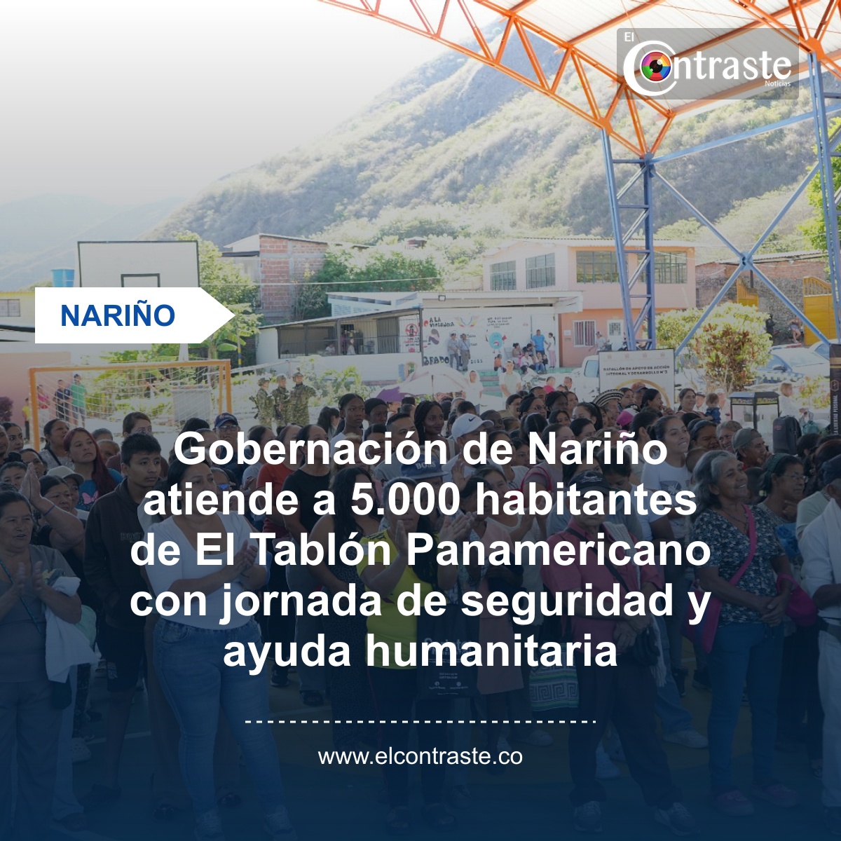 Gobernación de Nariño atiende a 5.000 habitantes de El Tablón Panamericano con jornada de seguridad y ayuda humanitaria