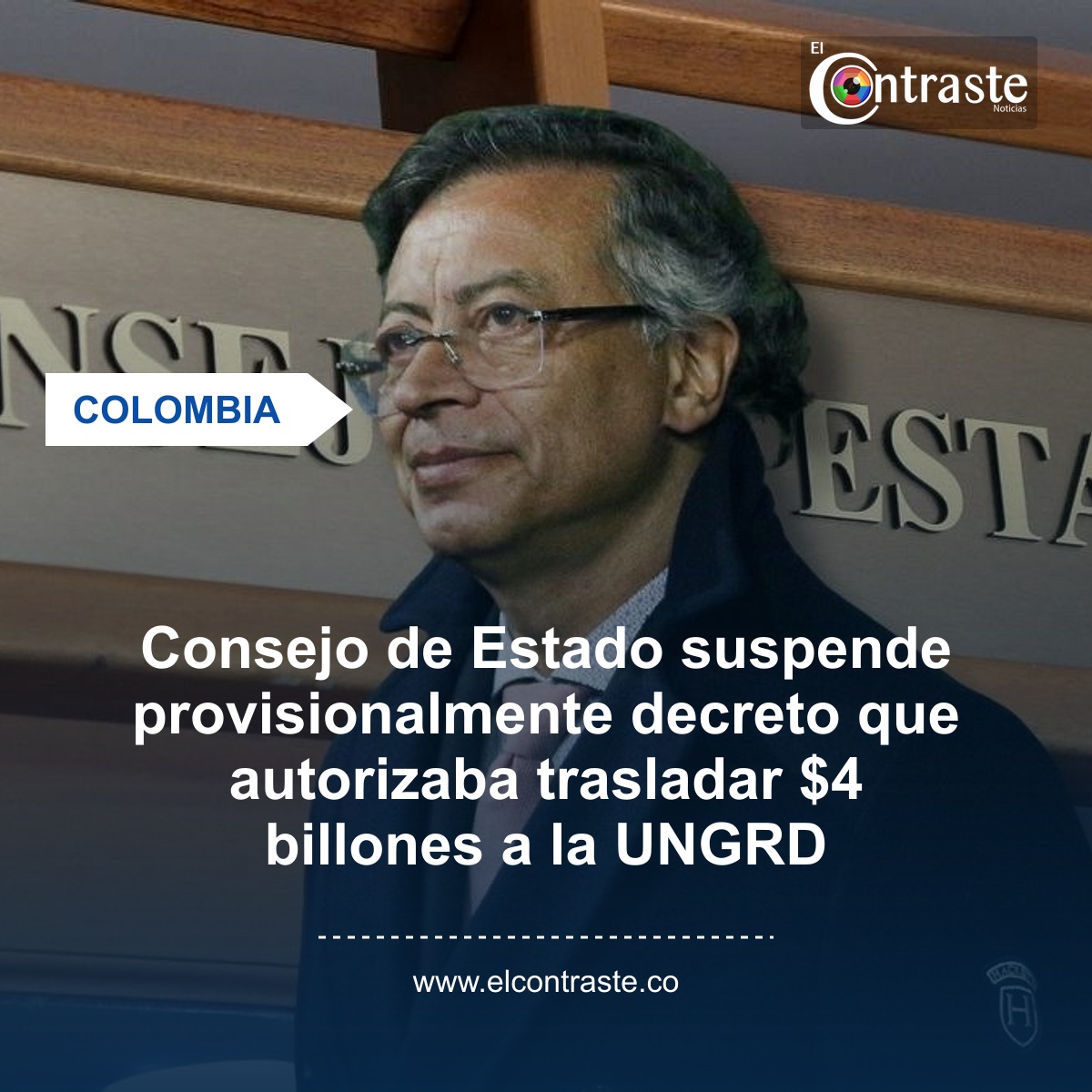 Consejo de Estado suspende provisionalmente decreto que autorizaba trasladar $4 billones a la UNGRD