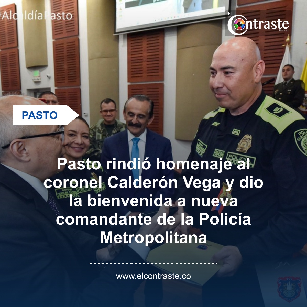 Pasto rindió homenaje al coronel Calderón Vega y dio la bienvenida a nueva comandante de la Policía Metropolitana