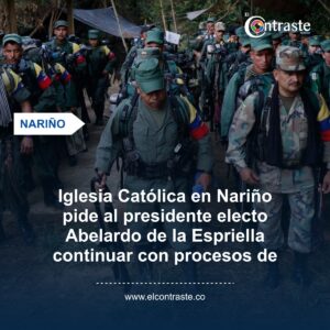 Iglesia Católica en Nariño pide al presidente electo Abelardo de la Espriella continuar con procesos de paz