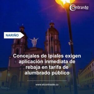 Concejales de Ipiales exigen aplicación inmediata de rebaja en tarifa de alumbrado público
