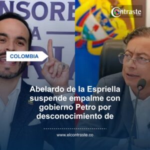 Abelardo de la Espriella suspende empalme con gobierno Petro por desconocimiento de resultados electorales