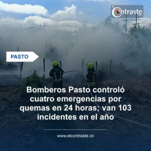 Bomberos Pasto controló cuatro emergencias por quemas en 24 horas; van 103 incidentes en el año