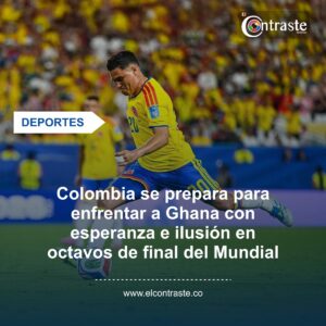 Colombia se prepara para enfrentar a Ghana con esperanza e ilusión en octavos de final del Mundial 2026