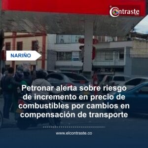 Petronar alerta sobre riesgo de incremento en precio de combustibles por cambios en compensación de transporte