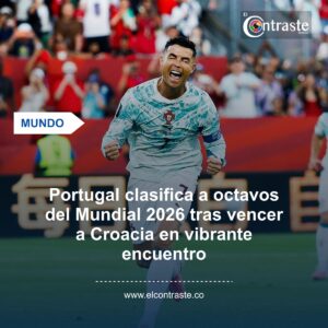 Portugal clasifica a octavos del Mundial 2026 tras vencer a Croacia en vibrante encuentro