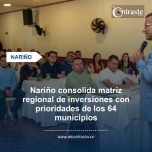 Nariño consolida matriz regional de inversiones con prioridades de los 64 municipios
