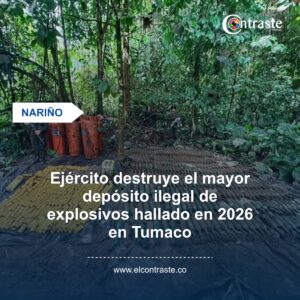 Ejército destruye el mayor depósito ilegal de explosivos hallado en 2026 en Tumaco