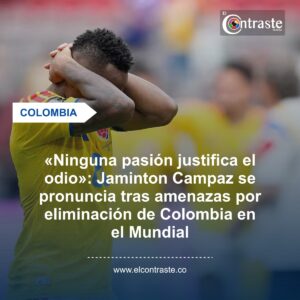«Ninguna pasión justifica el odio»: Jaminton Campaz se pronuncia tras amenazas por eliminación de Colombia en el Mundial