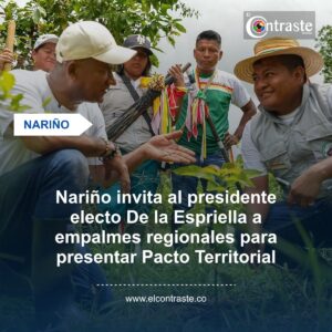 Nariño invita al presidente electo De la Espriella a empalmes regionales para presentar Pacto Territorial