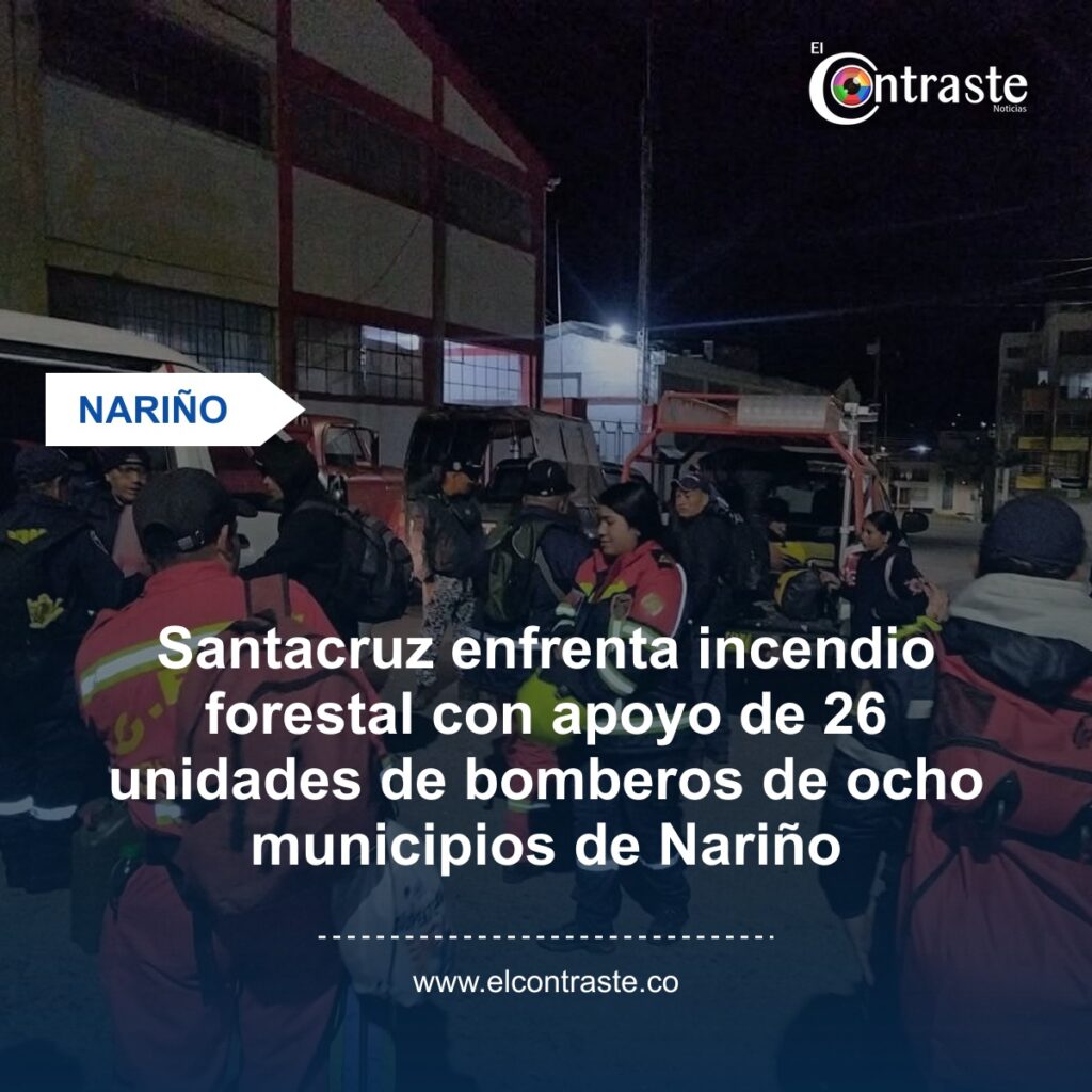 Santacruz enfrenta incendio forestal con apoyo de 26 unidades de bomberos de ocho municipios de Nariño