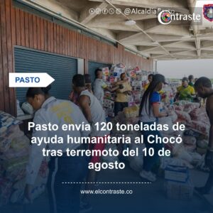Pasto envía 120 toneladas de ayuda humanitaria al Chocó tras terremoto del 10 de agosto