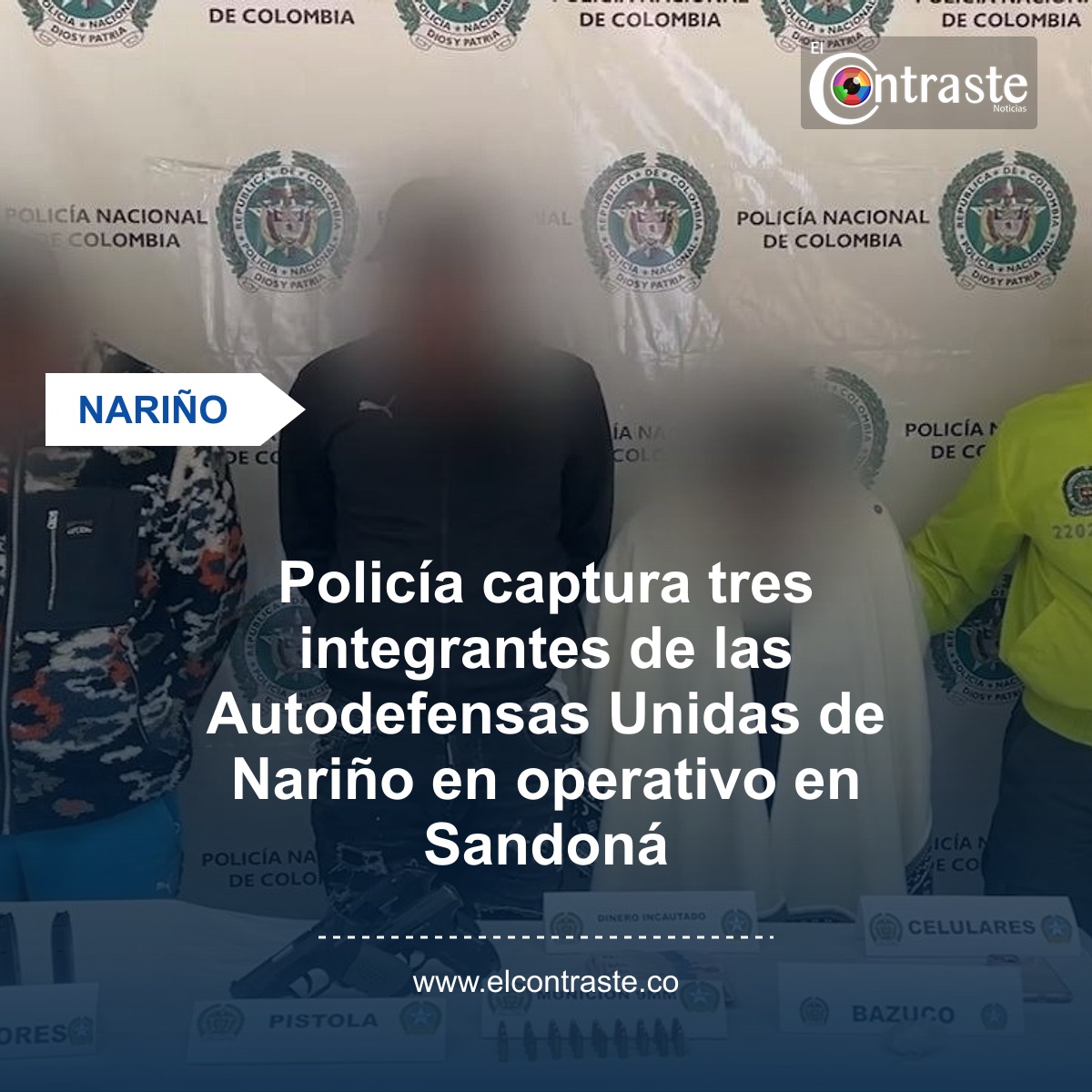 Policía captura tres integrantes de las Autodefensas Unidas de Nariño en operativo en Sandoná