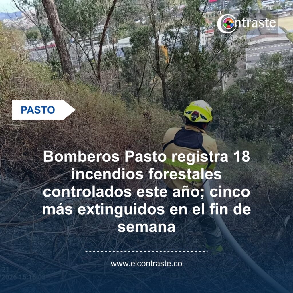 Bomberos Pasto registra 18 incendios forestales controlados este año; cinco más extinguidos en el fin de semana