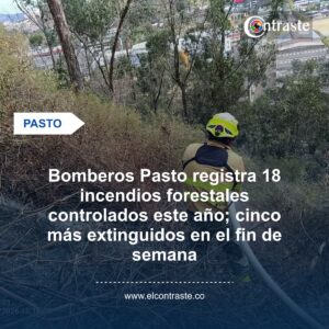 Bomberos Pasto registra 18 incendios forestales controlados este año; cinco más extinguidos en el fin de semana