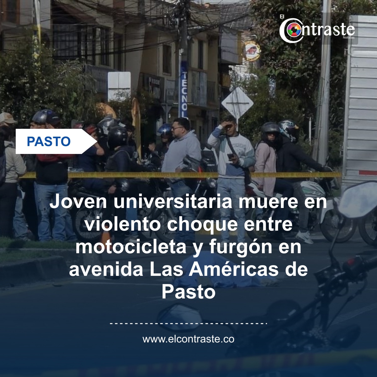 Joven universitaria muere en violento choque entre motocicleta y furgón en avenida Las Américas de Pasto