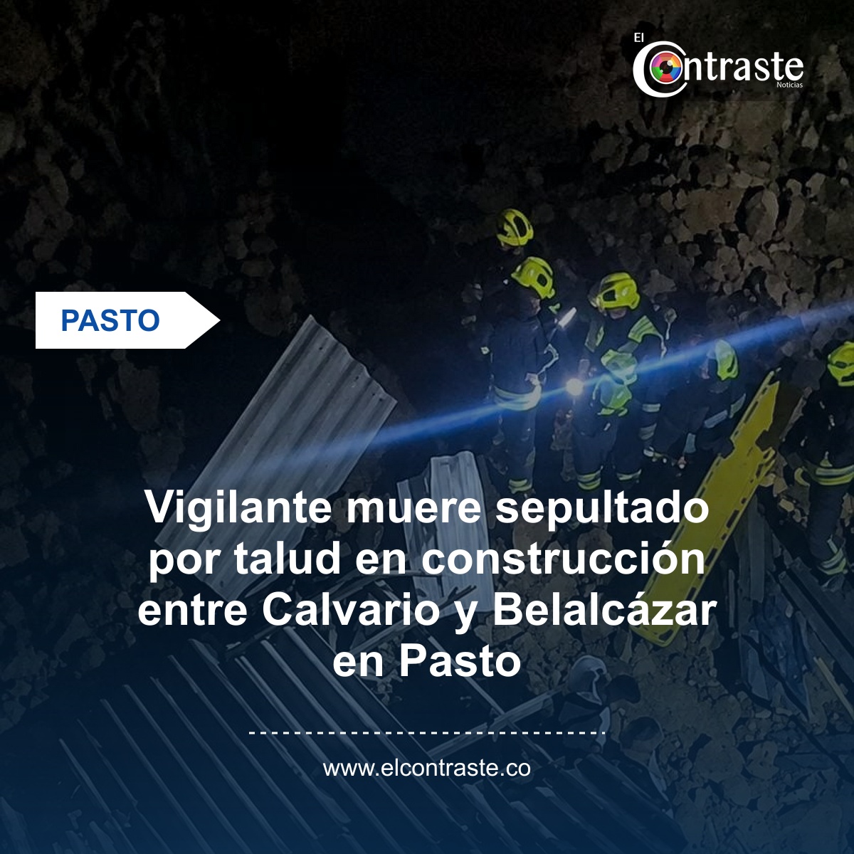 Vigilante muere sepultado por talud en construcción entre Calvario y Belalcázar en Pasto