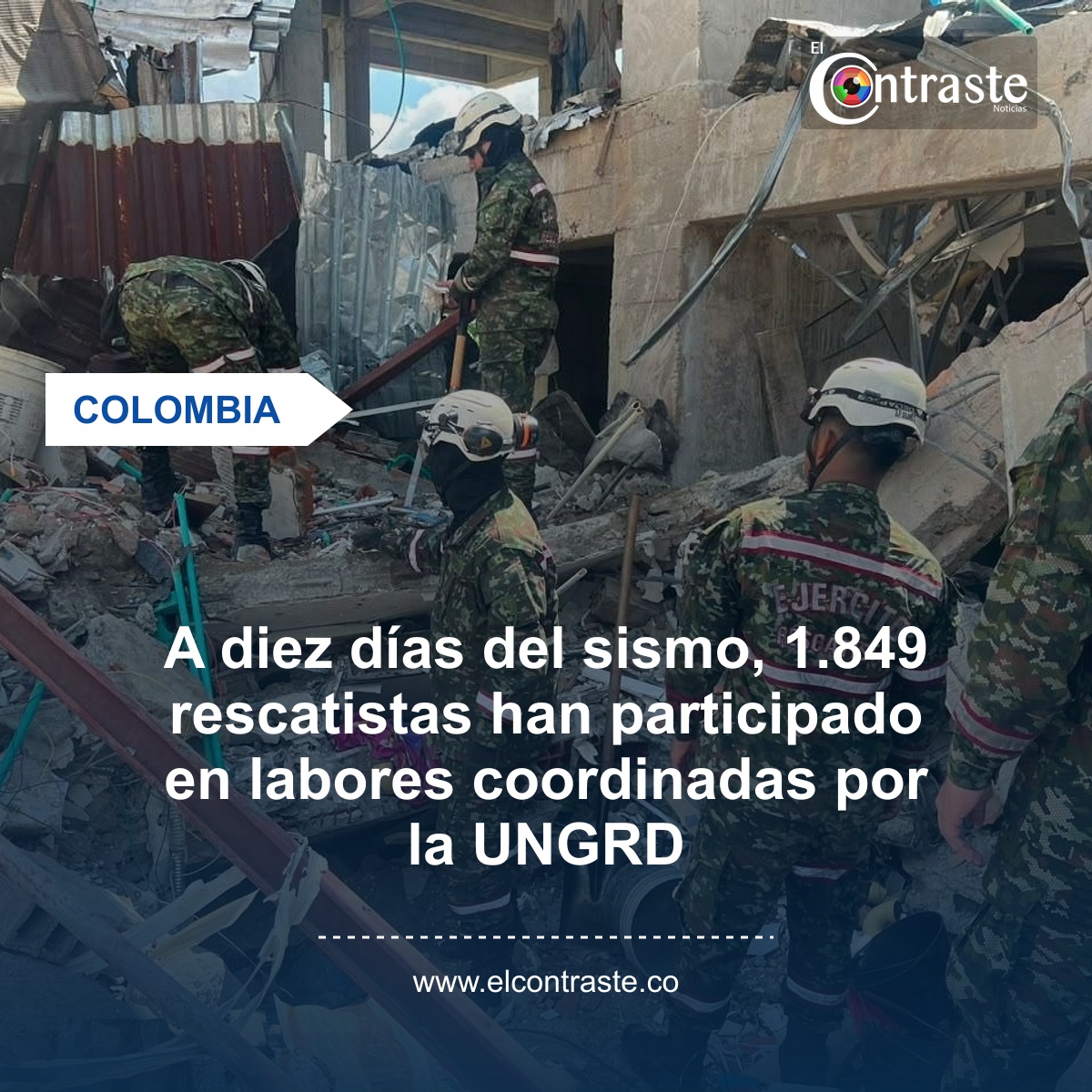 A diez días del sismo, 1.849 rescatistas han participado en labores coordinadas por la UNGRD
