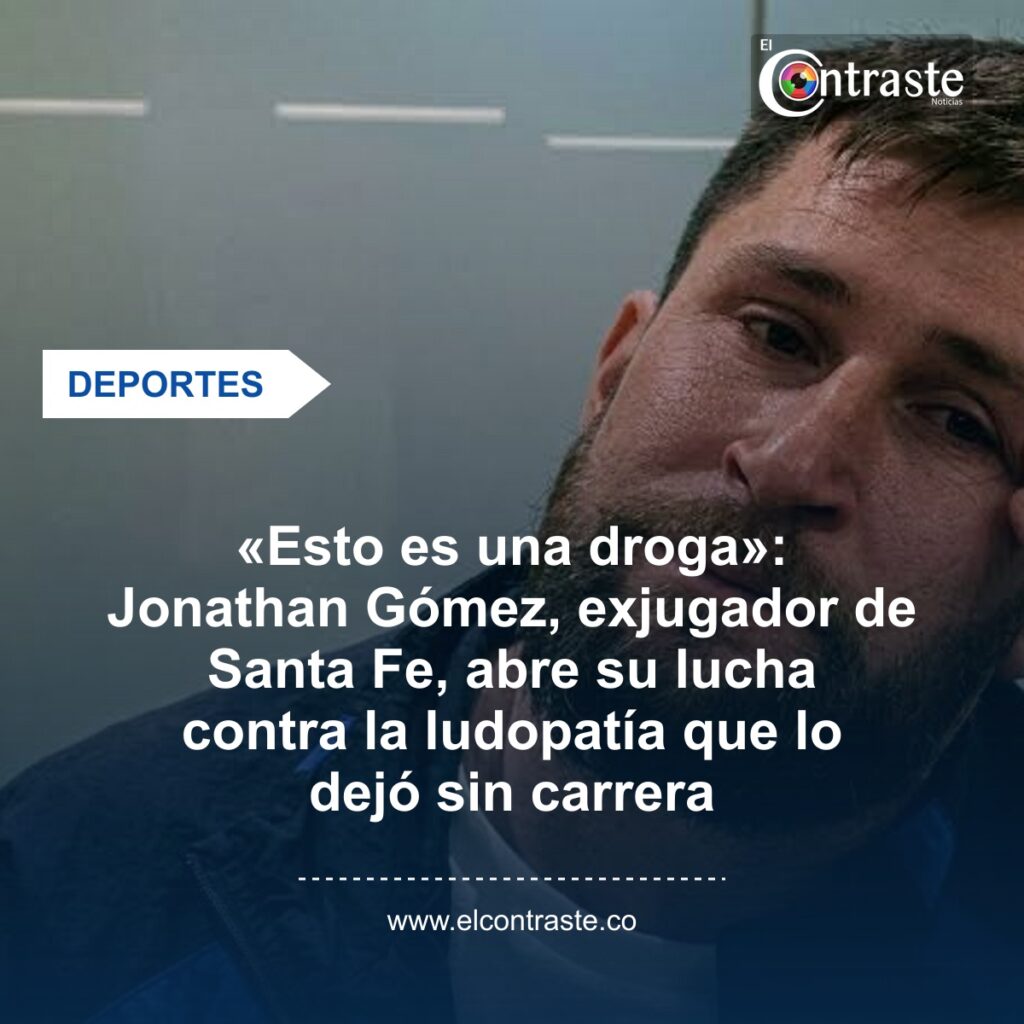 «Esto es una droga»: Jonathan Gómez, exjugador de Santa Fe, abre su lucha contra la ludopatía que lo dejó sin carrera