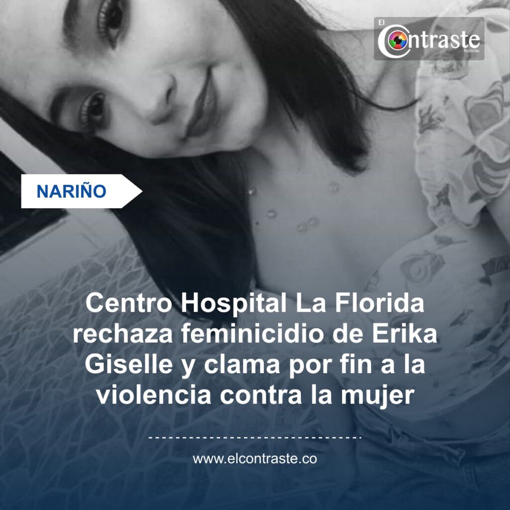 Centro Hospital La Florida rechaza feminicidio de Erika Giselle y clama por fin a la violencia contra la mujer