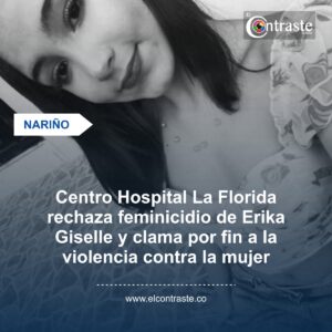 Centro Hospital La Florida rechaza feminicidio de Erika Giselle y clama por fin a la violencia contra la mujer