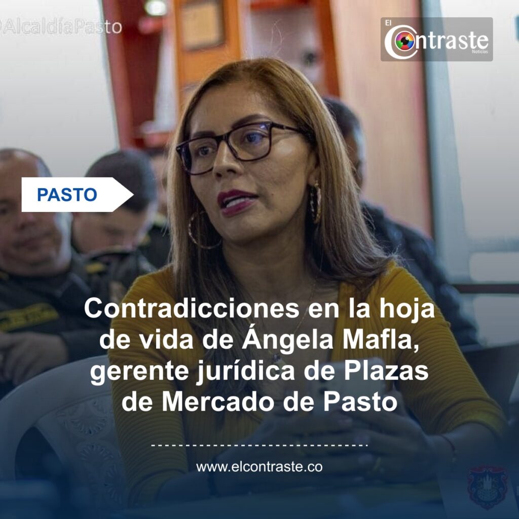 Contradicciones en la hoja de vida de Ángela Mafla, gerente jurídica de Plazas de Mercado de Pasto