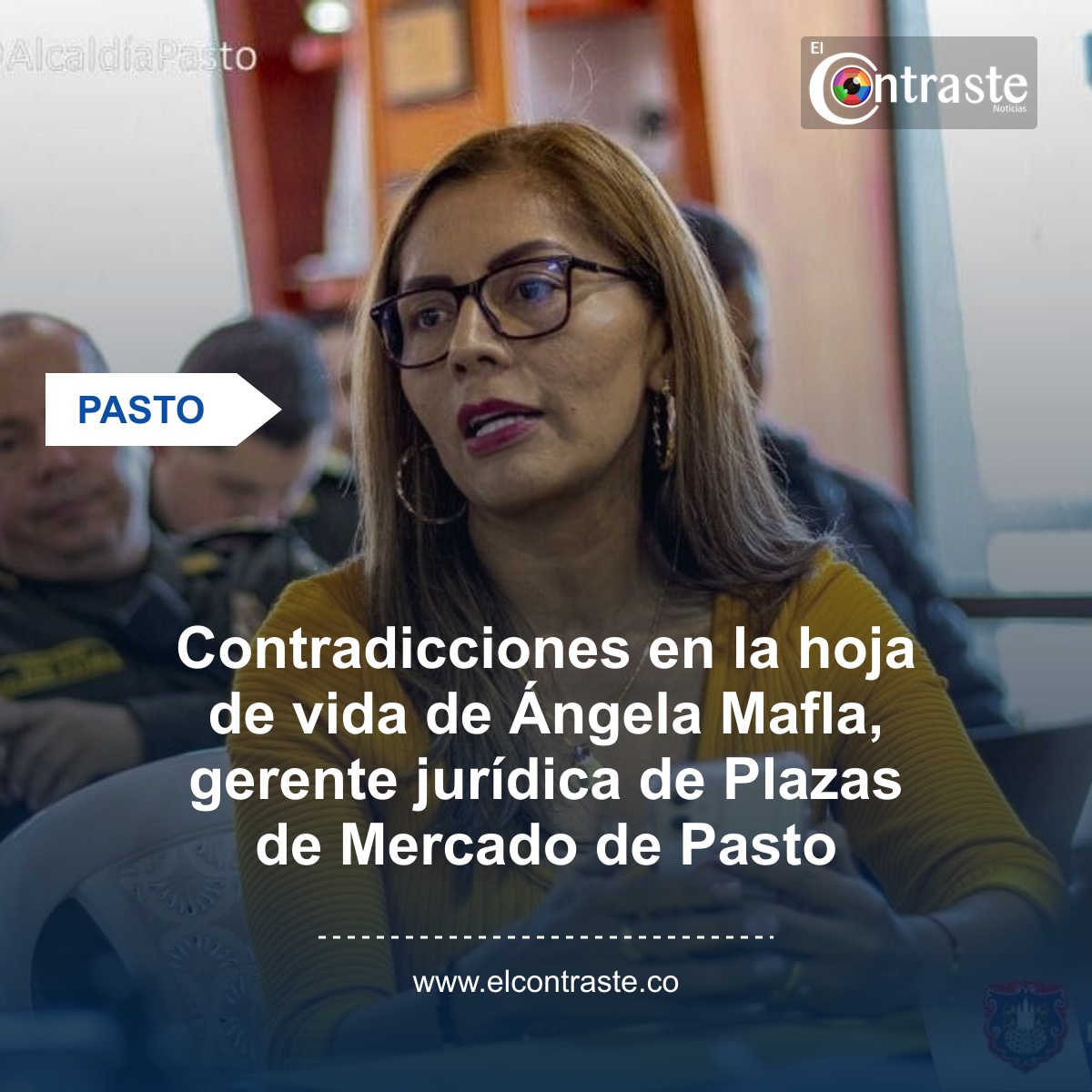 Contradicciones en la hoja de vida de Ángela Mafla, gerente jurídica de Plazas de Mercado de Pasto