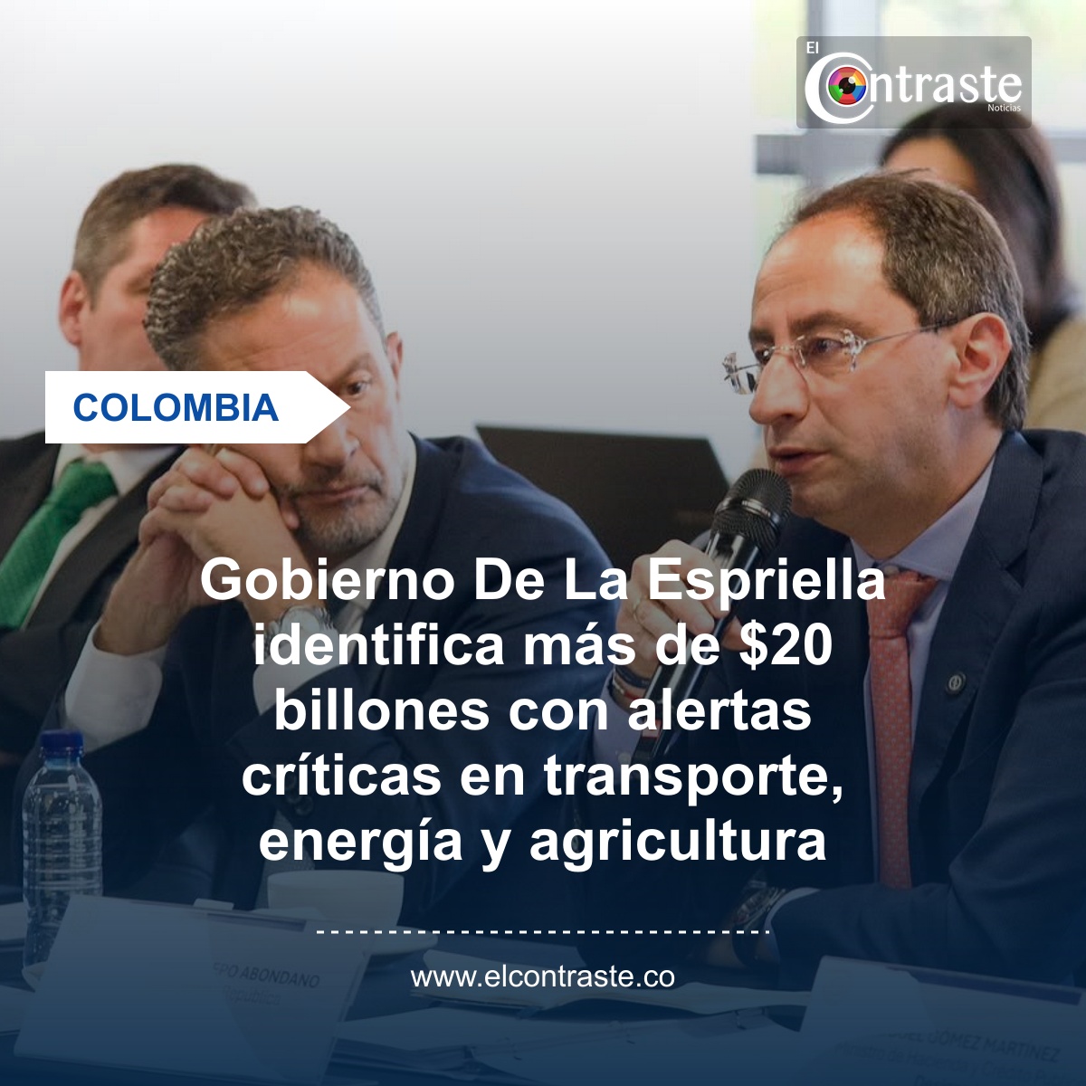 Gobierno De La Espriella identifica más de $20 billones con alertas críticas en transporte, energía y agricultura