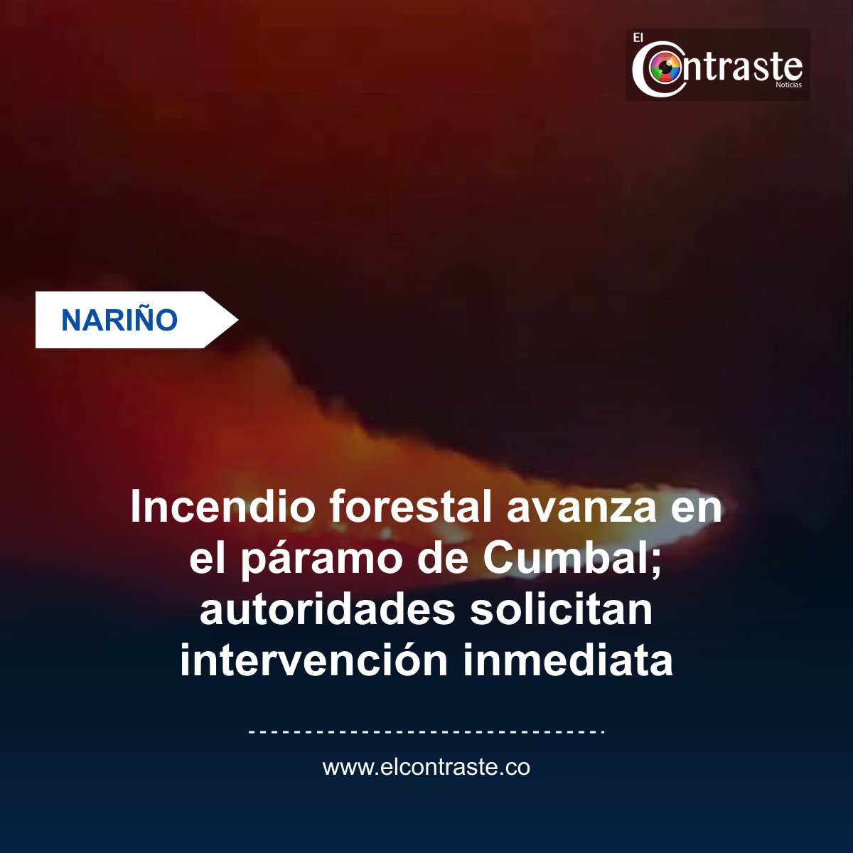 Incendio forestal avanza en el páramo de Cumbal; autoridades solicitan intervención inmediata