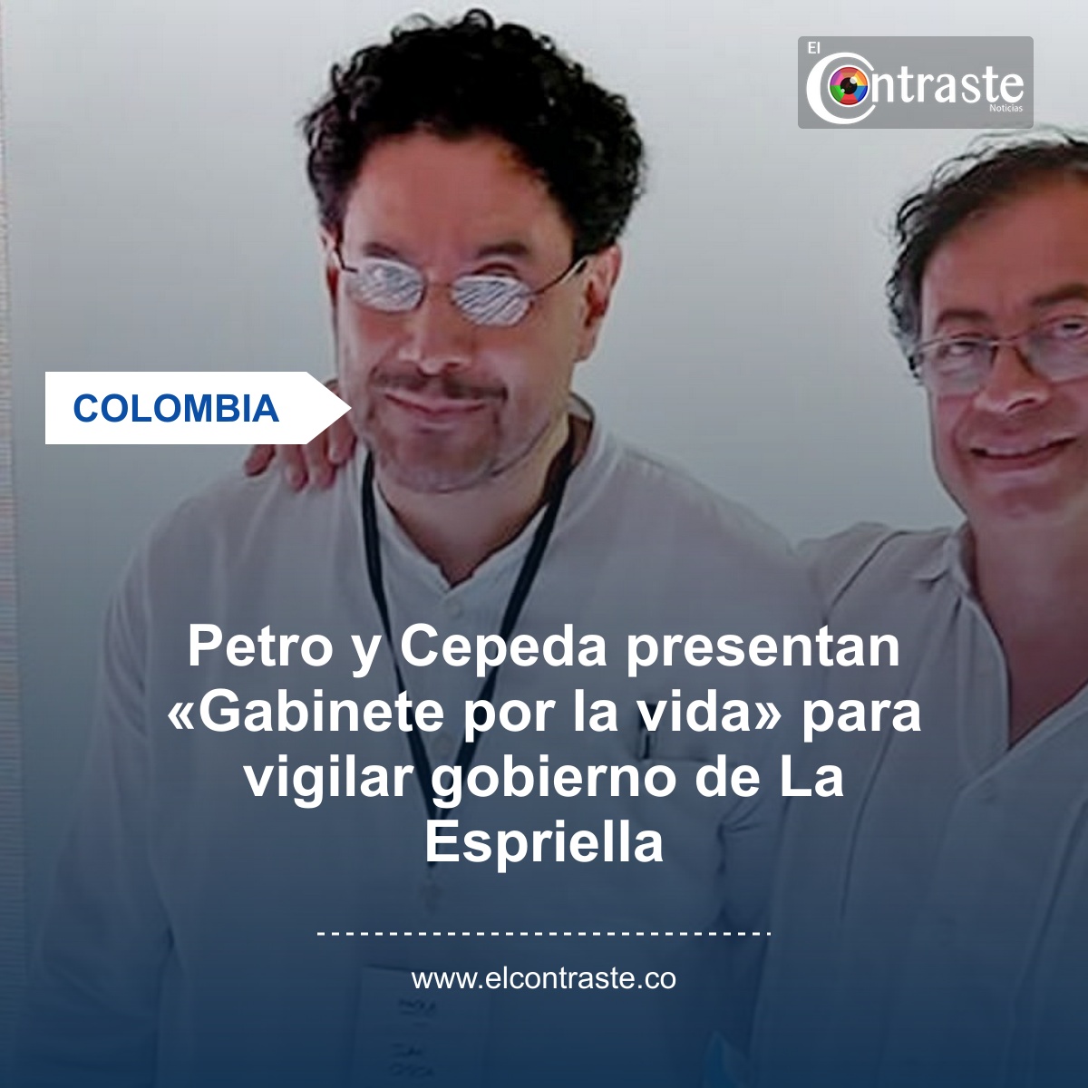Petro y Cepeda presentan «Gabinete por la vida» para vigilar gobierno de La Espriella