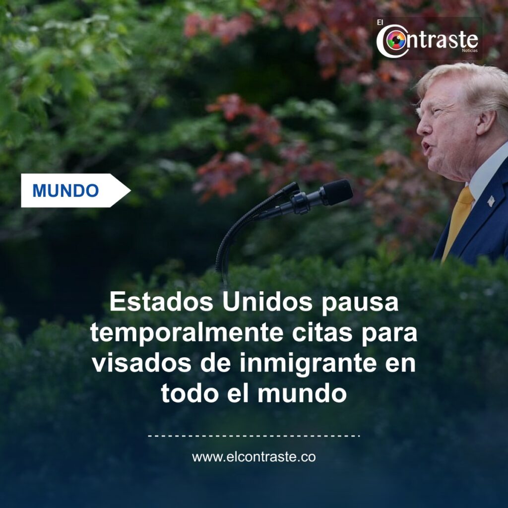 Estados Unidos pausa temporalmente citas para visados de inmigrante en todo el mundo