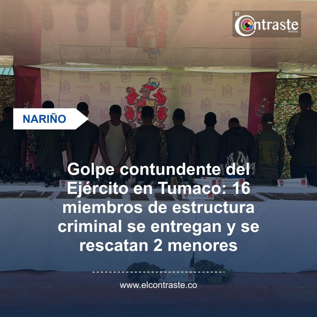 Golpe contundente del Ejército en Tumaco: 16 miembros de estructura criminal se entregan y se rescatan 2 menores