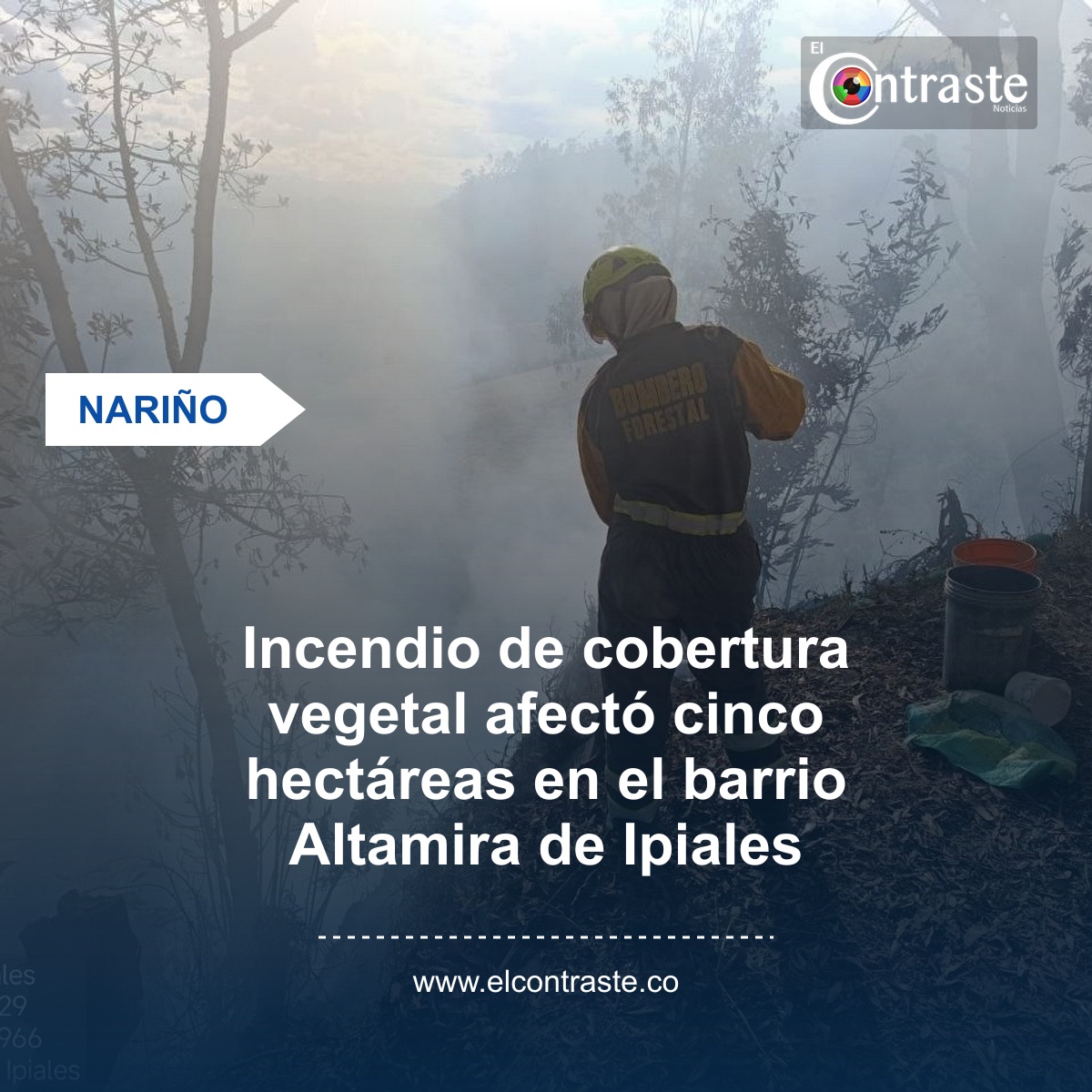 Incendio de cobertura vegetal afectó cinco hectáreas en el barrio Altamira de Ipiales
