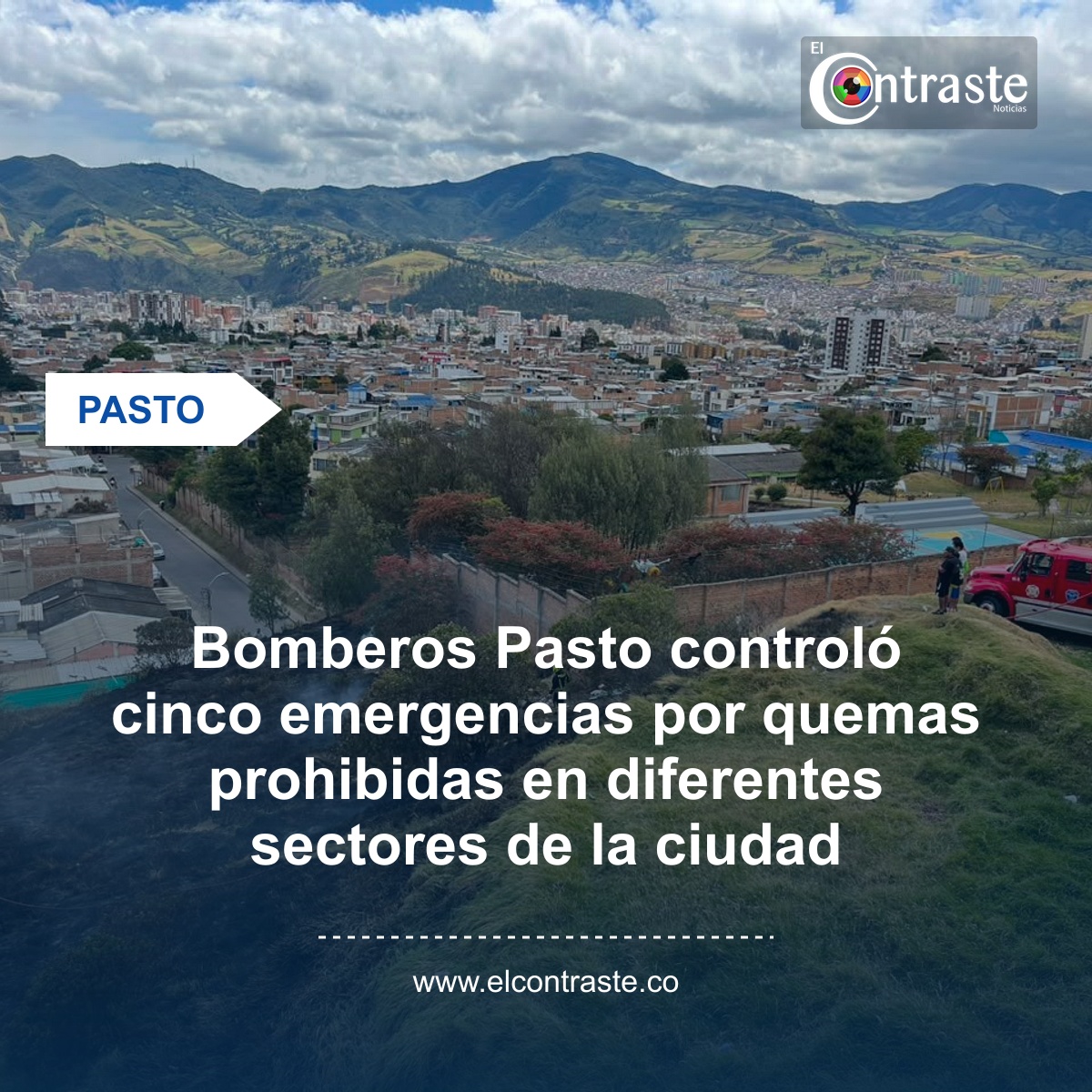 Bomberos Pasto controló cinco emergencias por quemas prohibidas en diferentes sectores de la ciudad