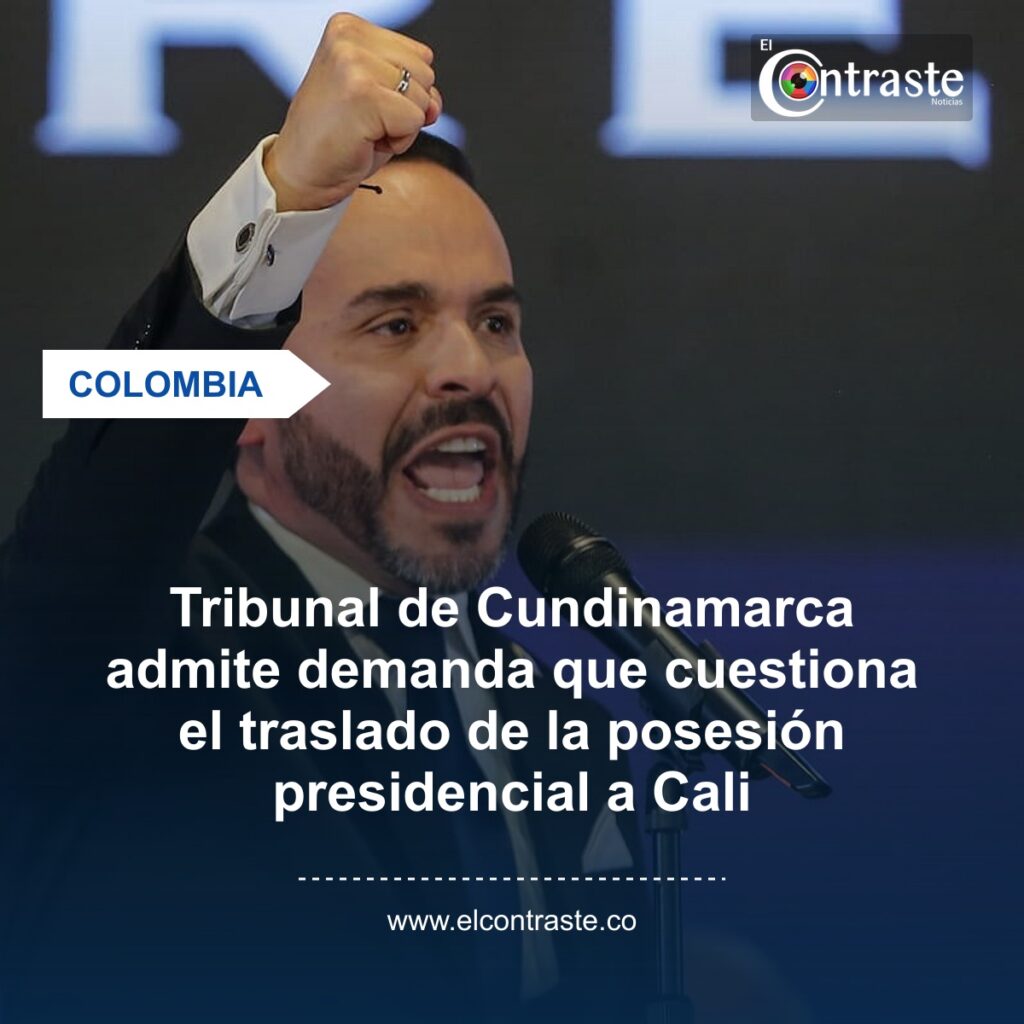 Tribunal de Cundinamarca admite demanda que cuestiona el traslado de la posesión presidencial a Cali
