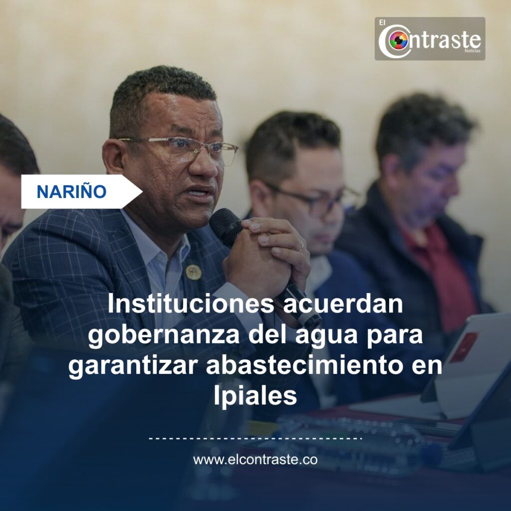 Instituciones acuerdan gobernanza del agua para garantizar abastecimiento en Ipiales