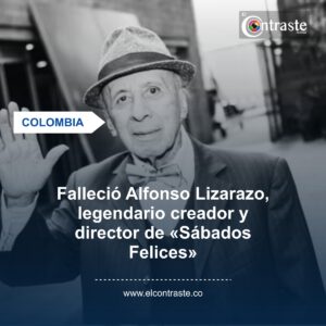 Falleció Alfonso Lizarazo, legendario creador y director de «Sábados Felices»