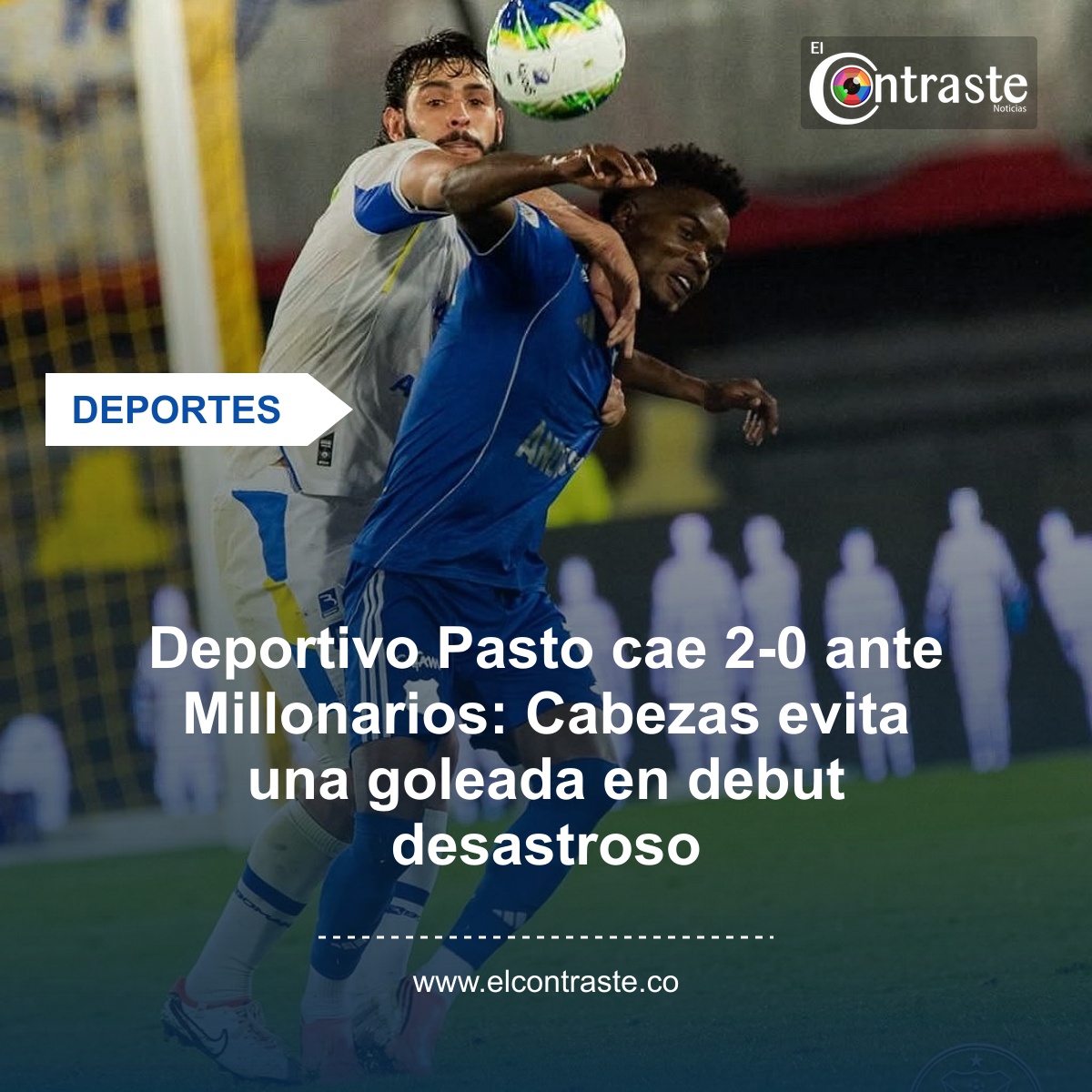 Deportivo Pasto cae 2-0 ante Millonarios: Cabezas evita una goleada en debut desastroso