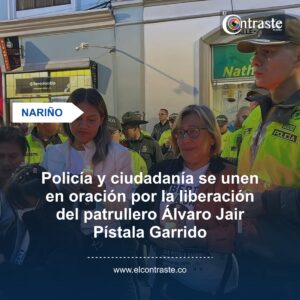 Policía y ciudadanía se unen en oración por la liberación del patrullero Álvaro Jair Pístala Garrido