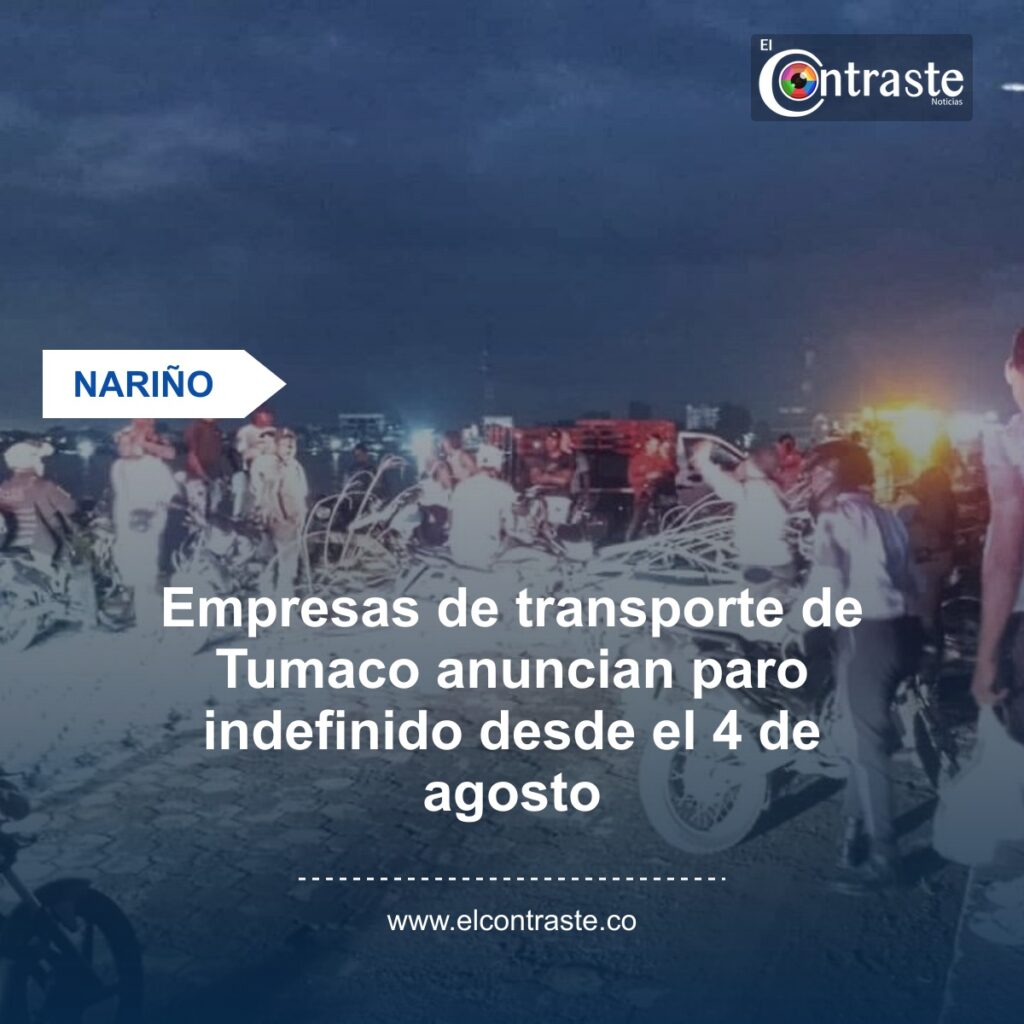 Empresas de transporte de Tumaco anuncian paro indefinido desde el 4 de agosto
