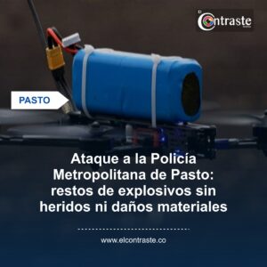 Ataque a la Policía Metropolitana de Pasto: restos de explosivos sin heridos ni daños materiales