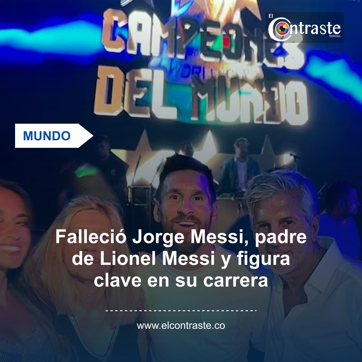 Falleció Jorge Messi, padre de Lionel Messi y figura clave en su carrera
