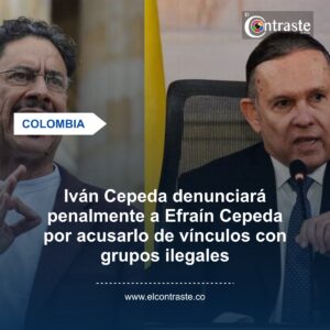 Iván Cepeda denunciará penalmente a Efraín Cepeda por acusarlo de vínculos con grupos ilegales