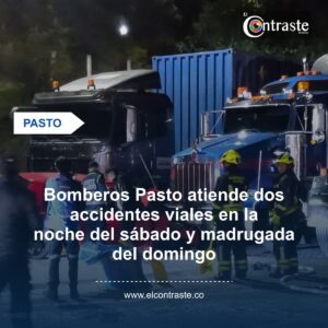 Bomberos Pasto atiende dos accidentes viales en la noche del sábado y madrugada del domingo
