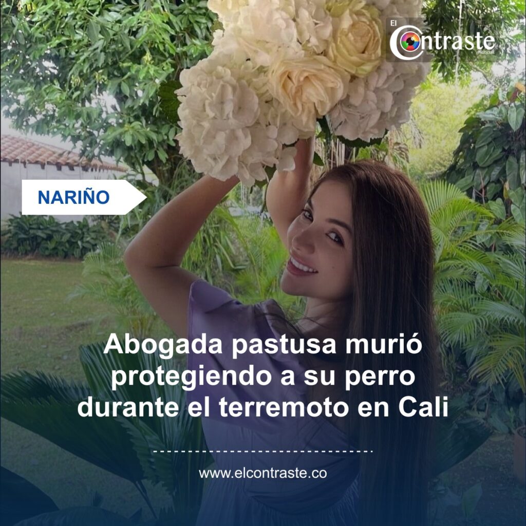 Abogada pastusa murió protegiendo a su perro durante el terremoto en Cali