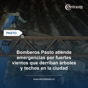 Bomberos Pasto atiende emergencias por fuertes vientos que derriban árboles y techos en la ciudad