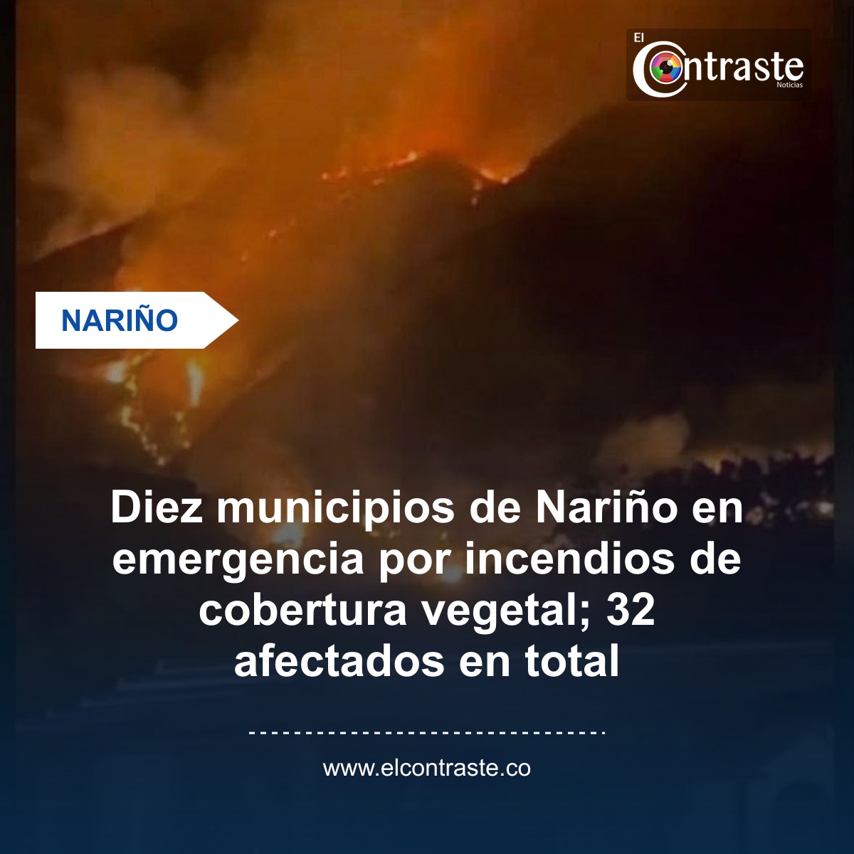 Diez municipios de Nariño en emergencia por incendios de cobertura vegetal; 32 afectados en total